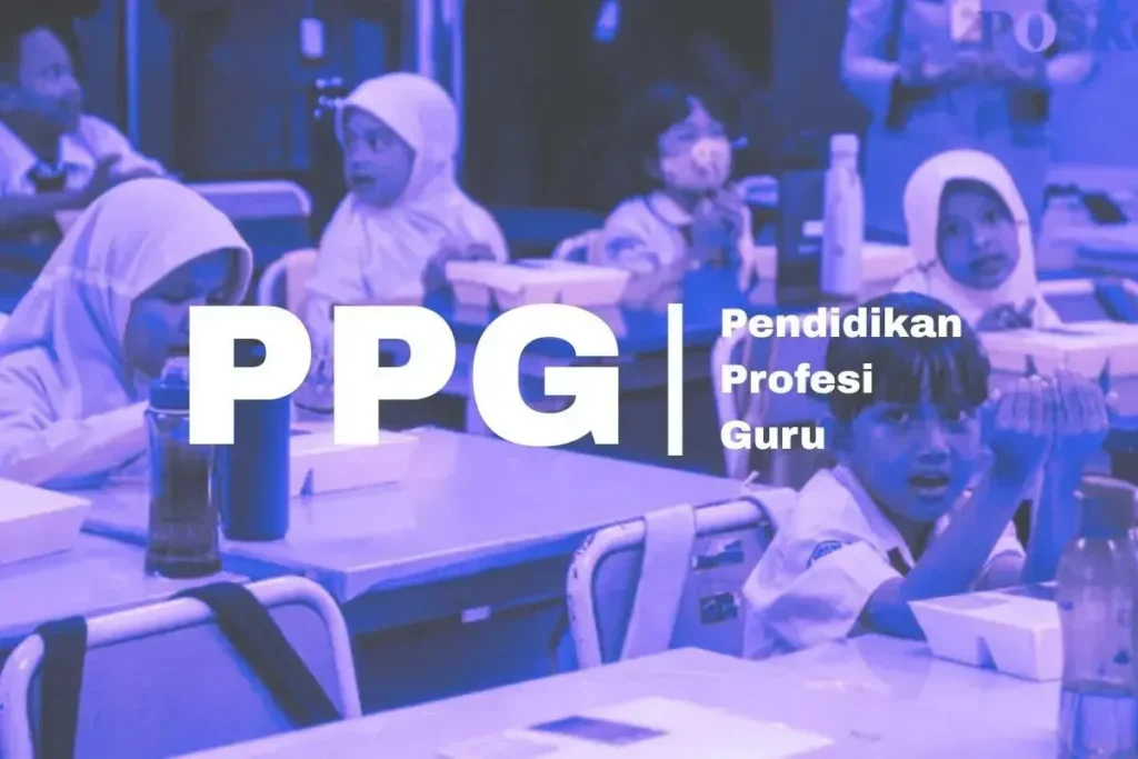 PPG Guru 2025: Jadwal & Syarat Seleksi Administrasi Tahap Kedua!