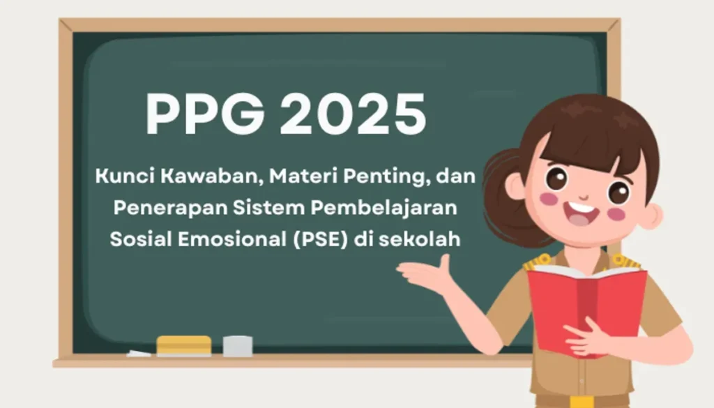 Rahasia Guru Hebat: Kuasai Pembelajaran Sosial Emosional untuk Sukses PPG 2025