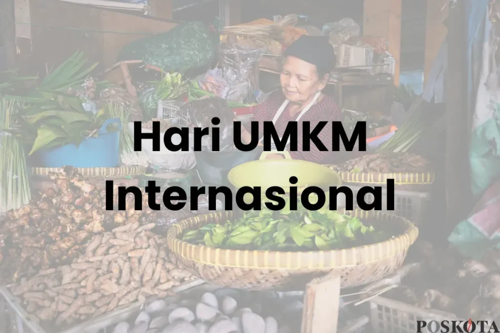 Sejarah Hari UMKM Internasional: 27 Juni, Kisah Inspiratifnya